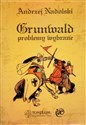 Grunwald Problemy wybrane - Andrzej Nadolski