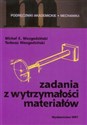 Zadania z wytrzymałości materiałów - Michał E. Niezgodziński, Tadeusz Niezgodziński