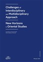 Challenges of Interdisciplinary and Multidisciplinary Approach - New Horizons in Oriental Studies  - 