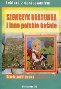 Szewczyk Dratewka i inne polskie baśnie Lektura z opracowaniem