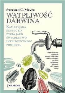 Wątpliwość Darwina. Kambryjska eksplozja życia jako świadectwo inteligentnego projektu 