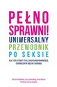 Pełnosprawni Uniwersalny przewodnik po seksie dla tych, którzy żyją z niepełnosprawnością, chronicznym bólem i chorobą. - Miriam Kaufman, Cory Silverberg, Fran Odette