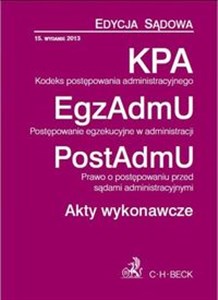 Kodeks postępowania administracyjnego Postępowanie egzekucyjne w administracji Prawo o postępowaniu przed sądami administracyjnymi Akty wykonawcze