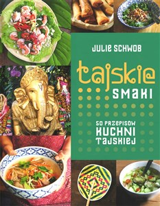 Tajskie smaki 50 przepisów kuchni tajskiej