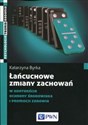 Łańcuchowe zmiany zachowań w kontekście ochrony środowiska i promocji zdrowia - Katarzyna Byrka