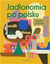 Jadłonomia po polsku (z autografem)