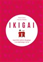 IKIGAI Japoński sekret długiego i szczęśliwego życia - Hector Garcia, Francesc Miralles