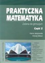 Praktyczna matematyka Część 2 Zadania Gimnazjum - Hanna Jakubowska, Andrzej Melson