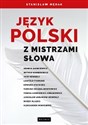 Język polski z Mistrzami słowa