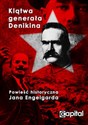 Klątwa Generała Denikina Kto uratował władzę sowiecką przed zagładą? - Jan Engelgard