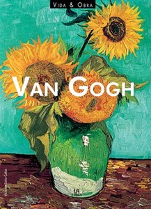 Van Gogh Życie i twórczość