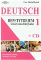 Deutsch 1 Repetytorium tematyczno-leksykalne z płytą CD Dla młodzieży szkolnej, studentów i nie tylko...