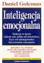 Inteligencja emocjonalna Sukces w życiu zależy nie tylko od intelektu, lecz od umiejętnpości kierowania emocjami