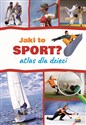 Jaki to sport? Atlas dla dzieci