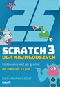 Scratch 3 dla najmłodszych Kodowanie jest jak granie!