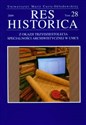 Res Historica Tom 28 2009 Z okazji trzydziestolecia specjalności archiwistycznej w UMCS