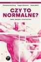 Czy to normalne? Seks, związki i statystyka - James Witte, Pepper Schwartz, Chrisanna Northrup