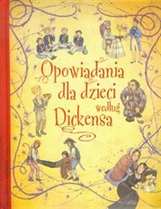Opowiadania dla dzieci według Dickensa 