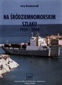 Na śródziemnomorskim szlaku 1924-2008