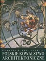 Polskie kowalstwo architektoniczne - Bogusław Kopydłowski