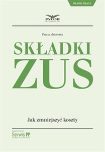 Składki ZUS Jak zmniejszyć koszty