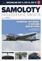 Samoloty pasażerskie świata Tom 3 Douglas DC-1, DC-2, DC-3 - Opracowanie Zbiorowe