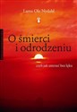 O śmierci i odrodzeniu czyli jak umrzeć bez lęku - Lama Ole Nydahl