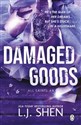 Damaged Goods - L. J. Shen