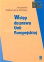 Wstęp do prawa Unii Europejskiej - Jacqueline Rochere