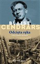 Odcięta ręka - Blaise Cendrars