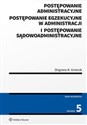 Postępowanie administracyjne Postępowanie egzekucyjne w administracji i Postępowanie sądowoadministracyjne