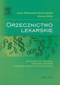 Orzecznictwo lekarskie dla lekarzy oraz studentów wydziałów lekarskich i wydziałów lekarsko-stomatologicznych