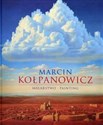 Marcin Kołpanowicz Malarstwo