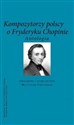 Kompozytorzy polscy o Fryderyku Chopinie Antologia - Mieczysław Tomaszewski