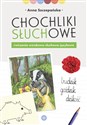 Chochliki słuchowe Ćwiczenia wzrokowo-słuchowo-językowe - Anna Szczepańska