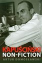 Kapuściński non fiction