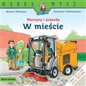 W mieście. Maszyny i pojazdy. Mądra Mysz