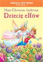 Dziecię elfów Szkoła czytania Poziom 3 - Hans Christian Andersen
