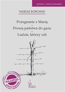 Pożegnanie z Marią Proszę państwa do gazu. Ludzie, którzy szli