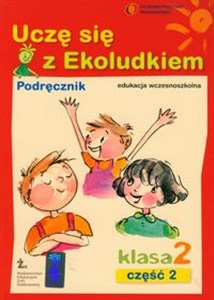 Uczę się z Ekoludkiem 2 podręcznik część 2 Szkoła podstawowa