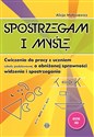 Spostrzegam i myślę Ćwiczenia do pracy z uczniem szkoły podstawowej o obniżonej sprawności widzenia i spostrzegania - Alicja Małasiewicz