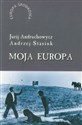 Moja Europa - Jurij Andruchowycz, Andrzej Stasiuk