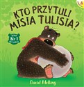 Kto przytuli Misia Tulisia?  - David Melling