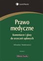 Prawo medyczne Komentarze i glosy do orzeczeń sądowych