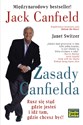 Zasady Canfielda Rusz się stąd gdzie jesteś i idź tam, gdzie chcesz być! - Jack Canfield