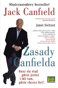 Zasady Canfielda Rusz się stąd gdzie jesteś i idź tam, gdzie chcesz być!