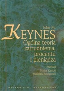 Ogólna teoria zatrudnienia procentu i pieniądza