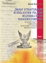 Zmiany strukturalne w Królestwie Polskim wczesnej epoki paskiewiczowskiej Studium efektywności administracyjnej, społecznej i gospodarczej zniewolonego państwa