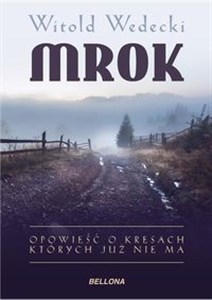 Mrok Opowieść o Kresach, których już nie ma