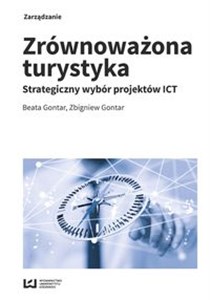 Zrównoważona turystyka Strategiczny wybór projektów ICT